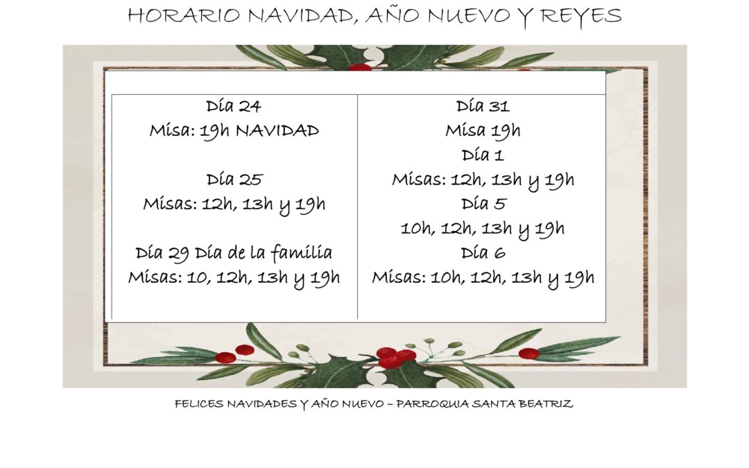 HORARIOS NAVIDADES Y AÑO NUEVO – PARROQUIA SANTA BEATRIZ